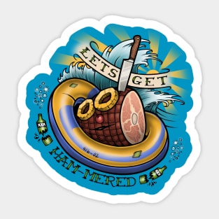 Lets Get Ham-mered! Sticker